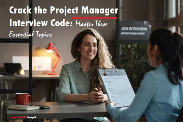 Maximize Your Project Manager Interview Success: Essential Topics to Revise
