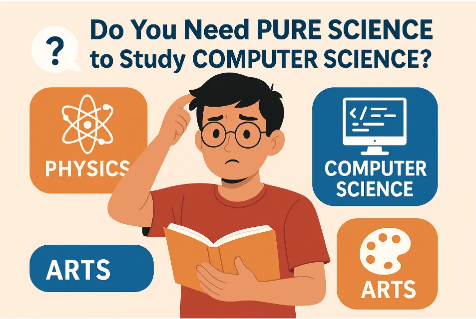 Do You Need Pure Science to Study Computer Science Anymore? A Bold Shift Every Indian Student Must Know
