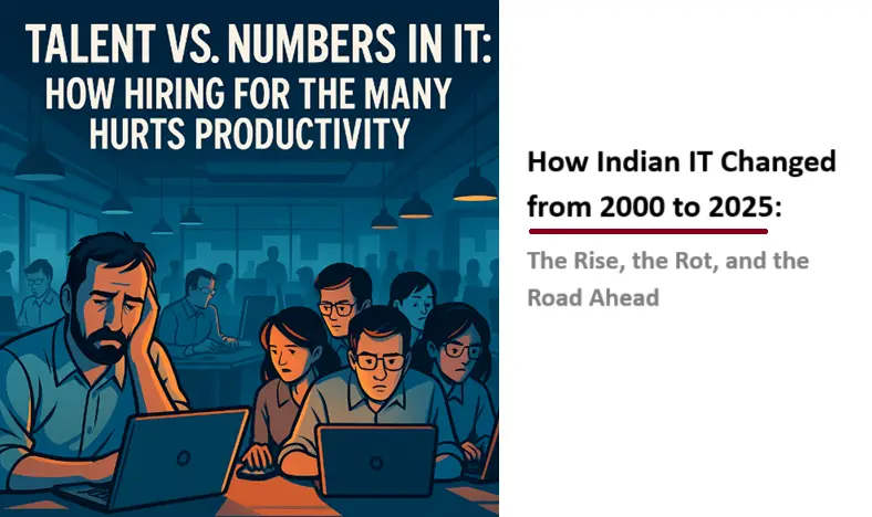 How Indian IT Changed from 2000 to 2025: The Rise, the Rot, and the Road Ahead