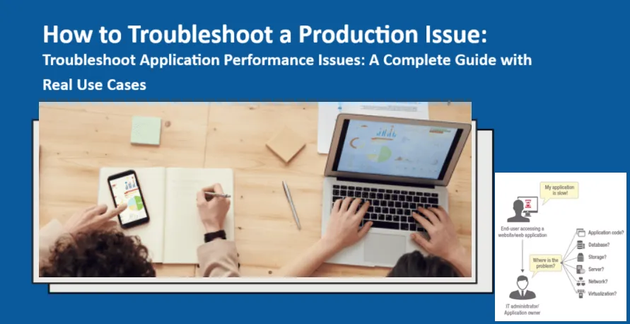 Troubleshooting Production Issues Like a Pro: A Complete Guide to App Performance Fixes